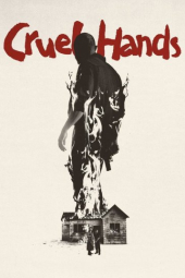 دانلود فیلم دست‌های بی‌رحم Cruel Hands 2025