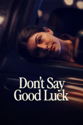 دانلود فیلم نگو موفق باشی Dont Say Good Luck 2026